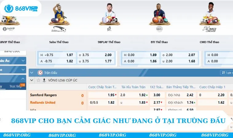 Thể Thao 868VIP 202 868VIP cho bạn cảm giác như đang ở tại trường đấu