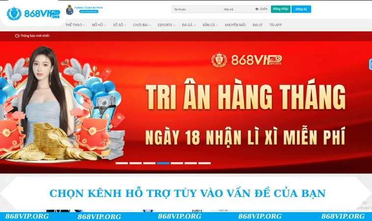 Liên Hệ 868VIP 154 Chọn kênh hỗ trợ tùy vào vấn đề của bạn