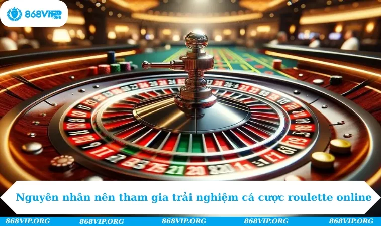 Cách Chơi Roulette - Cơ Hội Thắng Tuyệt Đối Có 1 0 2 251 Nguyên nhân nên tham gia trải nghiệm cá cược roulette online